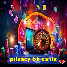 privacy bb sants